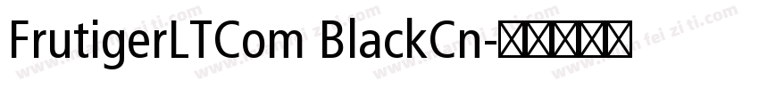 FrutigerLTCom BlackCn字体转换